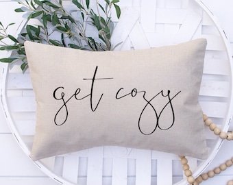 Get Cozy Pillow - Get Cozy Stay Awhile - Farmhouse Bedroom Decor Pillow - Farmhouse Throw Pillow - Throw Pillow Bed - Canvas Pillow