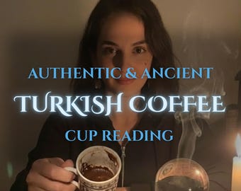 May include: Image features the text "AUTHENTIC & ANCIENT TURKISH COFFEE CUP READING". A person holds a cup of Turkish coffee, with a crystal ball and lit candle in the background. The cup has a white background with a patterned design.
