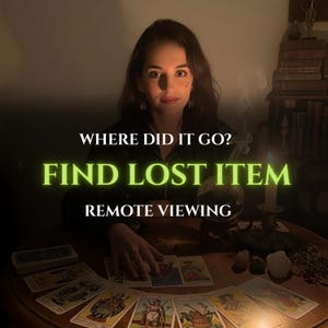 May include: A woman sits at a table with tarot cards, a crystal ball, and a lit candle. The text "WHERE DID IT GO? FIND LOST ITEM REMOTE VIEWING" is displayed in green neon-style font.