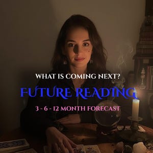 May include: A person sits at a table with a crystal ball, a lit candle, and tarot cards. Text overlays read: WHAT IS COMING NEXT? FUTURE READING 3 - 6 - 12 MONTH FORECAST. The scene is dimly lit with warm light, creating a focused atmosphere.