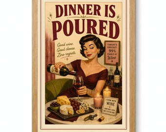 Dinner Is Poured Funny Wine Printable Wall Art Digital Download