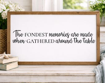 The Fondest Memories SVG PNG - New Home svg - Kitchen svg - Family svg - Kitchen Decor - Table svg - Sign for Dining Room
