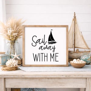 Sail Away With Me svg png - Küsten svg - diy Strand Decor - Segelboot svg - Love svg - Strandhochzeitsschild - Nautisches svg - Küstendruck