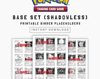 May include: A white background features the Pokémon Trading Card Game logo above text that reads "BASE SET (SHADOWLESS)" and "PRINTABLE BINDER PLACEHOLDERS". Below are sample cards with the word "SAMPLE" printed on them. The text "INSTANT DOWNLOAD" is also present.