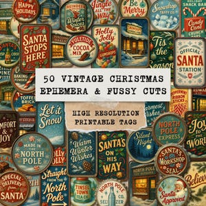 May include: A selection of 50 vintage Christmas ephemera and fussy cuts, featuring festive designs. The image includes printable tags with text such as "Santa Stops Here," "North Pole," and "Happy Holidays," in a rustic, antique style.