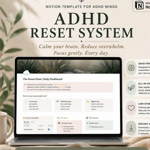 May include: A laptop displays a Notion template for ADHD minds, titled "ADHD RESET SYSTEM." The screen shows a daily dashboard with sections for energy levels and tasks. The design includes calming colors and the text "Calm your brain. Reduce overwhelm. Focus gently. Every day."
