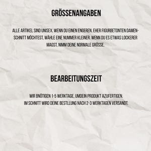 May include: A white, textured paper background featuring black text. The top section is titled GR&Ouml;SSENANGABEN and explains unisex sizing. The bottom section is titled BEARBEITUNGSZEIT and details production and shipping timeframes in German.