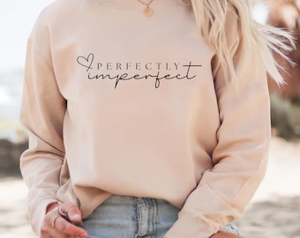 Perfectly unperfect Pullover, Perfekt Hoodie, Motivation Shirt, Slogan Sweater, Glaubensshirt, Selbstliebe,