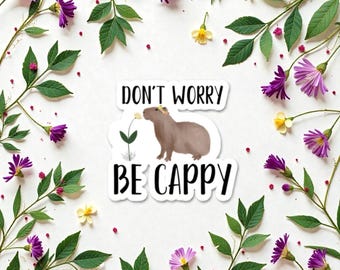 Pegatina "No te preocupes, sé capibara" / Calcomanía de vinilo con divertido juego de palabras sobre capibara