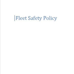 Peut inclure: Un document blanc avec le texte "Fleet Safety Policy" en bleu. Le texte est centré sur la page. Le fond est blanc uni.