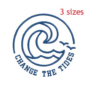 Könnte beinhalten: Blaue und weiße Stickerei-Design einer Welle mit dem Text "Change the Tides" drumherum.
