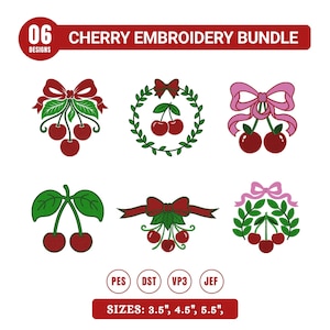May include: A digital collection titled 06 CHERRY EMBROIDERY BUNDLE featuring six distinct cherry illustrations with bows, wreaths, and leaves in red, green, and pink. Includes file formats PES, DST, VP3, JEF and sizes 3.5", 4.5", 5.5".