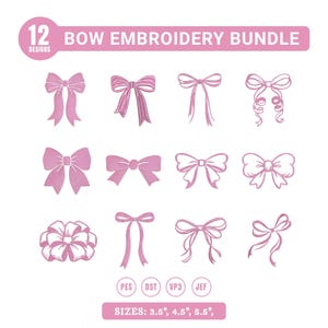 May include: A digital collection titled 12 BOW EMBROIDERY BUNDLE featuring twelve distinct pink bow designs. The image includes file format labels PES, DST, VP3, JEF and size specifications of 8.9 cm, 11.4 cm, and 14 cm for the embroidery patterns.