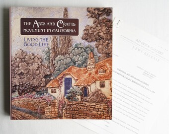 Arts & Crafts Movement In California: Living the Good Life - The Oakland Museum Gallery Book