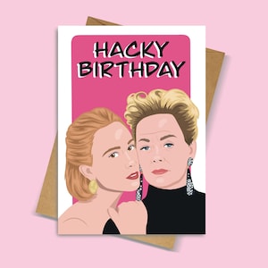 May include: A greeting card with a pink background featuring the text HACKY BIRTHDAY in black letters. The illustration depicts two individuals with blonde hair, one wearing gold earrings and the other wearing a black turtleneck and long black earrings.