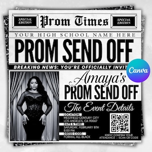 May include: A black and white prom invitation designed to look like a newspaper front page. The headline reads "Prom Send Off" with the name "Amaya" featured prominently. Details include the event's location, date, time, and dress code.