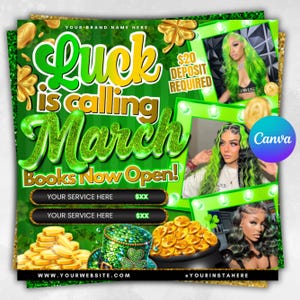 May include: Green and gold promotional graphic with the text "Luck is calling March Books Now Open!" and images of women with green hair. Includes shamrocks, gold coins, and a leprechaun hat. The graphic also includes the text "$20 Deposit Required".
