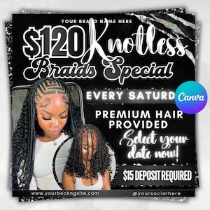 May include: Black and white promotional graphic for knotless braids. The graphic includes the text "$120 Knotless Braids Special", "Premium Hair Provided", and "Select your date now!". Two images of women with braids are also included.