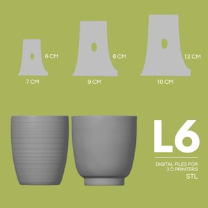 May include: A digital design for 3D printers, featuring three gray templates with measurements of 6 cm, 8 cm, and 12 cm in height, and two gray cylindrical planters. The image includes the text "L6" and "DIGITAL FILES FOR 3 D PRINTERS STL".
