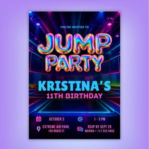 May include: A digital invitation flyer for a jump party featuring iridescent, metallic-style 3D lettering that reads JUMP PARTY. Below, the text reads KRISTINA'S 11TH BIRTHDAY in blue and pink. Event details include October 3, 1-3 PM, and location.