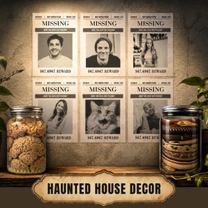 May include: Six black and white missing person posters with the text MISSING, HAVE YOU SEEN THIS PERSON, and $67,6967 REWARD. Two glass jars sit in front, one containing a brain and the other containing a coiled snake. A sign reads HAUNTED HOUSE DECOR.