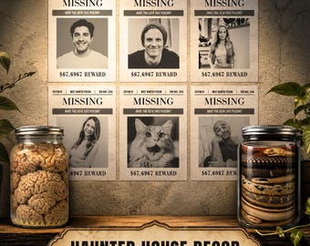 May include: Six black and white missing person posters with the text MISSING, HAVE YOU SEEN THIS PERSON, and $67,6967 REWARD. Two glass jars sit in front, one containing a brain and the other containing coiled snakes, with a sign reading HAUNTED HOUSE DECOR.