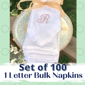 Set of 100, Bulk Monogrammed Cloth Wedding Napkins, Linen Napkins, 1 Letter monogram, Embroidered Cloth Napkins, Cotton Napkins image 1