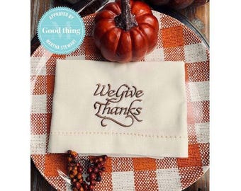 Thanksgiving "We Give Thanks" Embroidered Cloth Napkins, Set of 4, thanksgiving napkins, thankful napkins, thanksgiving cloth napkins