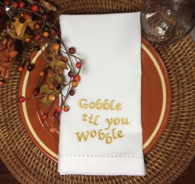funny thanksgiving Thanksgiving cloth napkins Thanksgiving napkins Thanksgiving Gobble til you wobble Embroidered Cloth Dinner Napkins