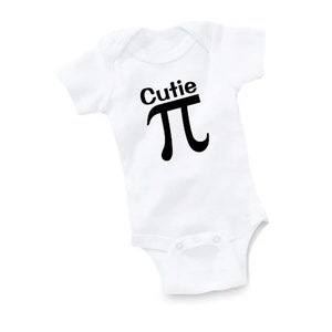 May include: White baby onesie with black text that reads "Cutie Pi".
