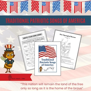 May include: An educational image with patriotic themes. It features a cartoon bee, a booklet titled "Traditional Patriotic Songs of America," and pages for writing verses and the "Star Spangled Banner." Red, white, and blue bunting decorates the top.
