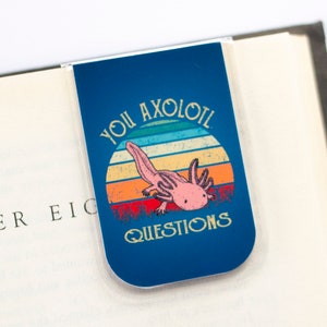 Axolotl, Axolotl Bookmark, Magnetic Bookmark, Funny Gift, Gift Under 5, Stocking Stuffers, Bookmarks for Kids, Gifts For Students, Teachers