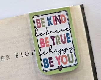 Be Kind, Be Brave, Be True, Be Happy, Be You, Magnetic Bookmark, Gift, Reader Gift, Teens, Christmas, Stocking Stuffer, Rainbow, Green