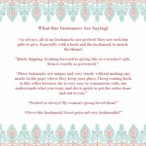 May include: A pink and white image with a decorative border. The text "What Our Customers Are Saying!" is at the top of the image.  The text below is a collection of customer reviews about bookmarks.