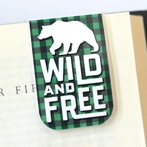 Wild And Free Gift, Magnetic Bookmark, Quote Gift, Bear Gift, Green Plaid, Grizzly Bear Gift, Planner Bookmark, Planner Gift, Travel Gift