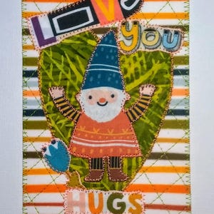 Carte postale en tissu 4 x 6 LOVE YOU GNOME HuGS matelassé et appliqué