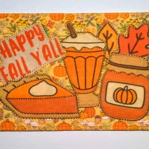 HAPPY FALL Y'ALL PUMPKIN Pie SPiCE Latte Stoff 10 x 15 Postkarte Herbst Gruß Her Him Kind Freund Verwandte Quilted Applizierte * Herbst Spaß *