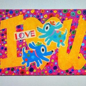 I LOVE YOU Dogs 4"x6" Fabric Postcard**Yellow/Bright Pink**Her Him Child Family Friend Birthday Gift Room Decor Frame Quilt Applique