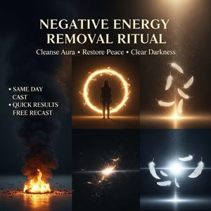 Op de afbeelding: Een afbeelding met de tekst "NEGATIVE ENERGY REMOVAL RITUAL". Het bevat illustraties van een persoon in een gloeiende cirkel, veren, vuur en vonken. De tekst bevat ook "Cleanse Aura, Restore Peace, Clear Darkness, Same Day Cast, Quick Results, Free Recast."