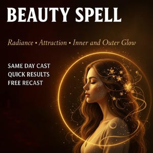May include: An image with the text "BEAUTY SPELL" at the top. Below, it reads "Radiance • Attraction • Inner and Outer Glow." The image features a woman with long brown hair, surrounded by a golden aura. Text at the bottom reads "SAME DAY CAST, QUICK RESULTS, FREE RECAST."