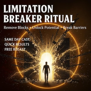 May include: Digital artwork featuring the text "LIMITATION BREAKER RITUAL". A person stands in a bright doorway, surrounded by chains and a glowing circle. Text includes "Remove Blocks", "Unlock Potential", "Break Barriers", "Same Day Cast", "Quick Results", and "Free Recast".
