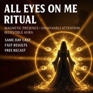 Puede incluir: Ilustración digital de una figura con túnica y brazos extendidos, rodeada por un halo dorado de ojos y rayos de luz. El texto dice "ALL EYES ON ME RITUAL" con detalles sobre la presencia magnética y resultados rápidos.