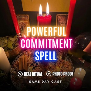 May include: A mystical scene featuring a red candle with two flames, surrounded by other candles and ritual items. The text "POWERFUL COMMITMENT SPELL" is prominently displayed, along with "REAL RITUAL" and "PHOTO PROOF".