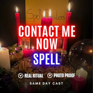 Può includere: Una collezione di candele rosse e bianche, una sfera di cristallo scuro e una ciotola contenente bastoncini di cannella ed erbe essiccate. Il testo recita: CONTACT ME NOW SPELL, REAL RITUAL, PHOTO PROOF, SAME DAY CAST e Spell Fasters.