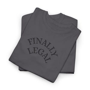 Finally Legal T-Shirt | 18th Birthday, Minimal Script Design image 3