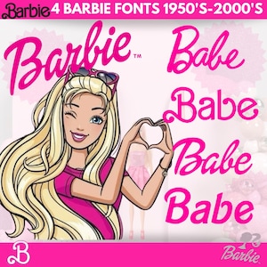 May include: A pink graphic featuring the word "Barbie" in a cursive font, along with the word "Babe" repeated four times. A cartoon Barbie character winks and forms a heart with her hands. The text "4 Barbie Fonts 1950's-2000's" is at the top.