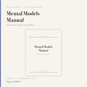 Può includere: Una guida stampabile Mental Models Manual con il testo Mental Models Manual e Think clearly. Decide with confidence. Il documento è di 8 pagine, formato US Letter 21,59 x 27,94 cm, e include campi per nome e data su sfondo color crema.