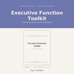 Pode incluir: Um guia imprimível intitulado Executive Function Toolkit com o subtítulo Low-friction systems for the ADHD brain. O documento tem 8 páginas, formato US Letter 8.5 x 11 polegadas, e apresenta a marca PaperAndMiles na parte inferior.