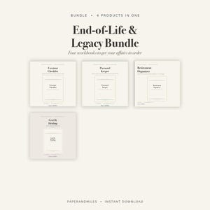 May include: A digital bundle featuring four workbooks titled End-of-Life & Legacy Bundle, Executor Checklist, Password Keeper, Retirement Organizer, and Grief & Healing. The design uses black text on a light beige background with clean lines.