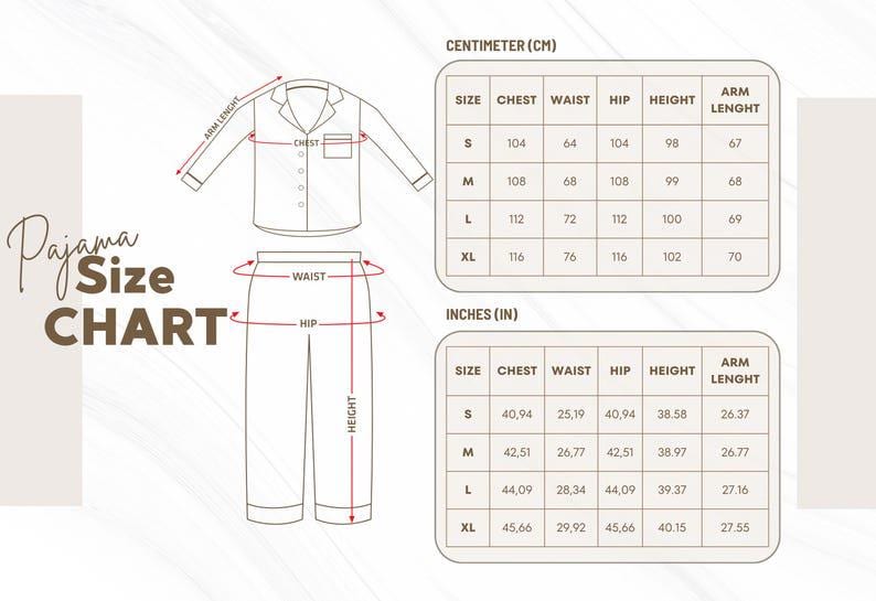 May include: A pajama size chart with measurements in inches and centimeters. The chart includes chest, waist, hip, height, and arm length measurements for sizes S, M, L, and XL. The chart is for a pajama set.